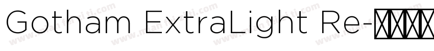 Gotham ExtraLight Re字体转换